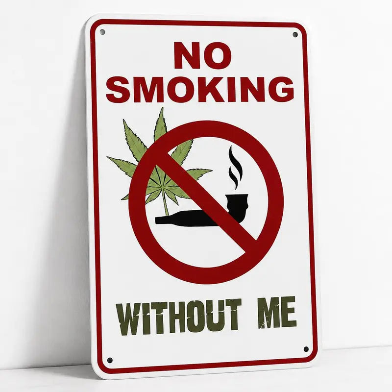 Funny Weed Wall Decor Metal Sign | No Smoking Without Me | Man Cave, Home Bar & Garage Wall Decor | Room Decorations | Room Stuff for Men | 420 Gift