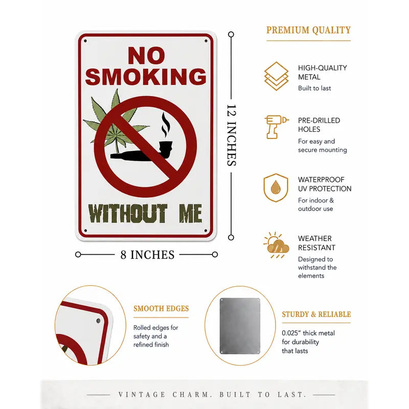Funny Weed Wall Decor Metal Sign | No Smoking Without Me | Man Cave, Home Bar & Garage Wall Decor | Room Decorations | Room Stuff for Men | 420 Gift